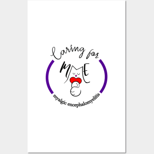 CARING FOR ME MYALGIC ENCEPHALOMYELITIS CFS CHRONIC ILLNESS AWARENESS PURPLE Posters and Art